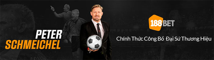 Peter Schmeichel đại sứ thương hiệu 188BET